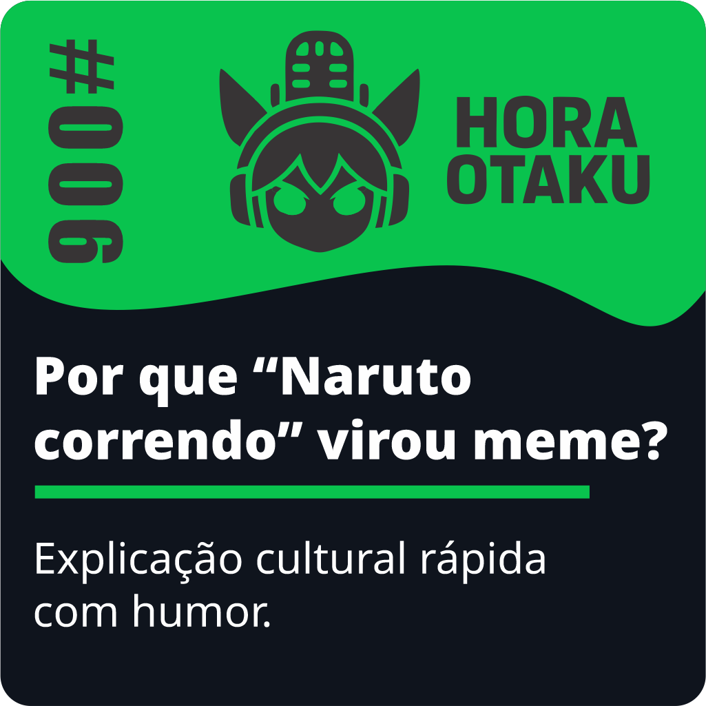 Por que 'Naruto correndo' virou...
